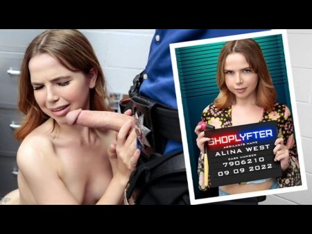 Shoplyfter - Adorable But Wild Stunner Alina West Offers Her Saucy Coochie To Freak Officer To Avoid Excellent